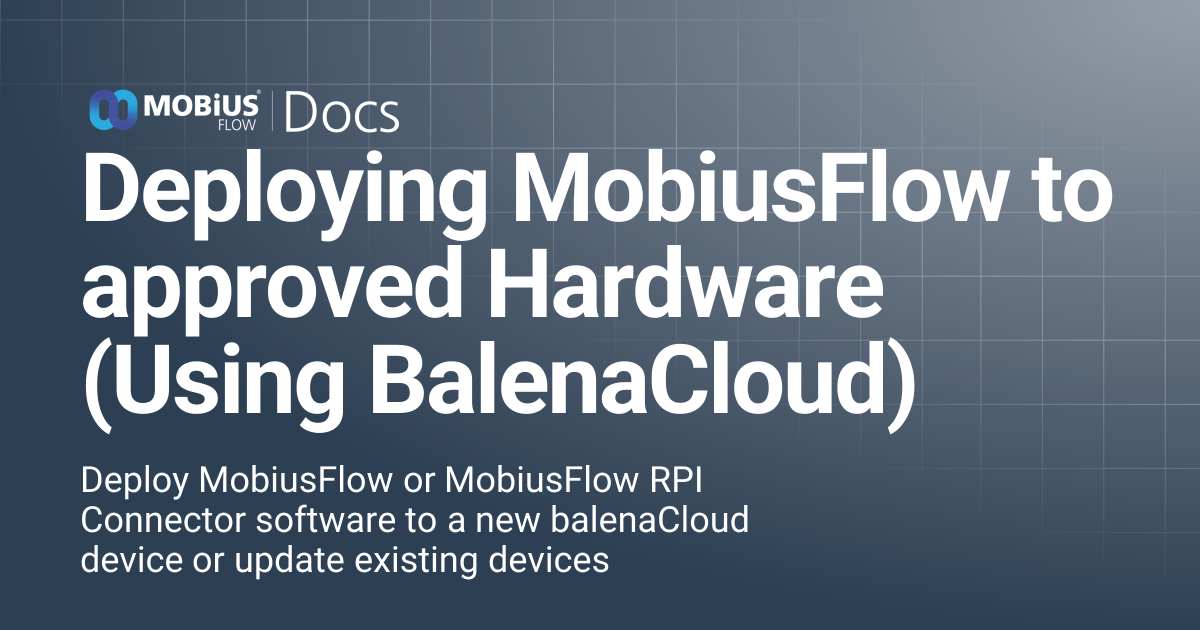 Deploying MobiusFlow to approved Hardware (Using BalenaCloud) | Public ...