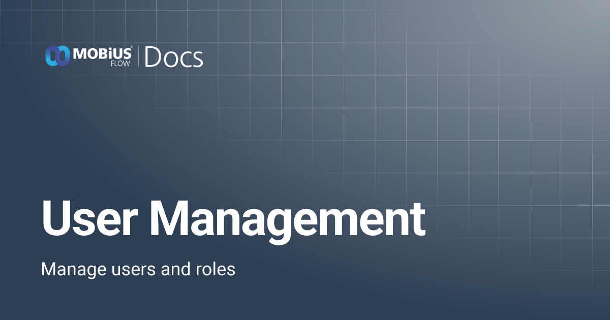 User Management | MobiusFlow Docs