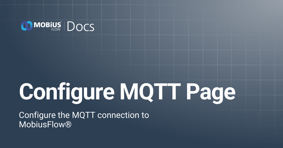 Configure MQTT Page | MobiusFlow Docs
