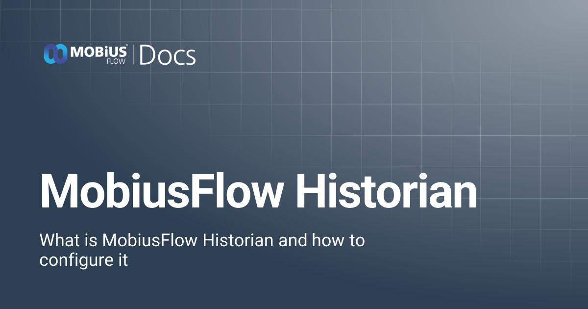 MobiusFlow Historian | MobiusFlow Docs
