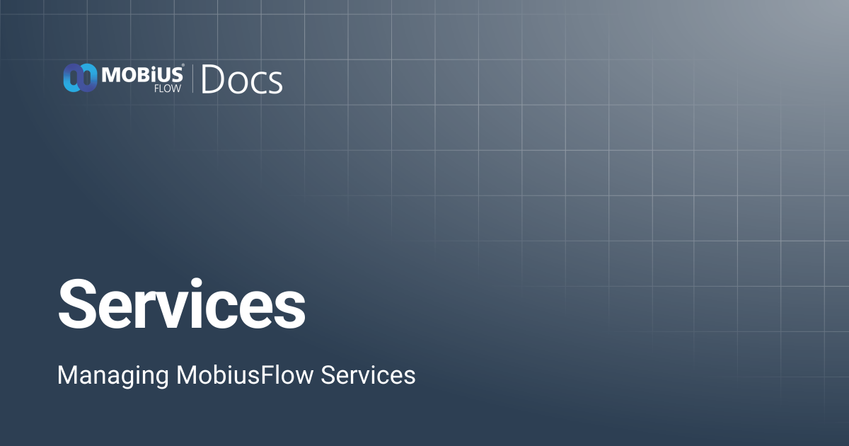 Services | MobiusFlow Docs